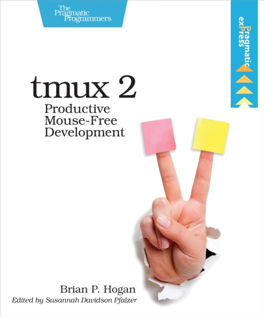 Book cover of: tmux 2. By: Brian P. Hogan