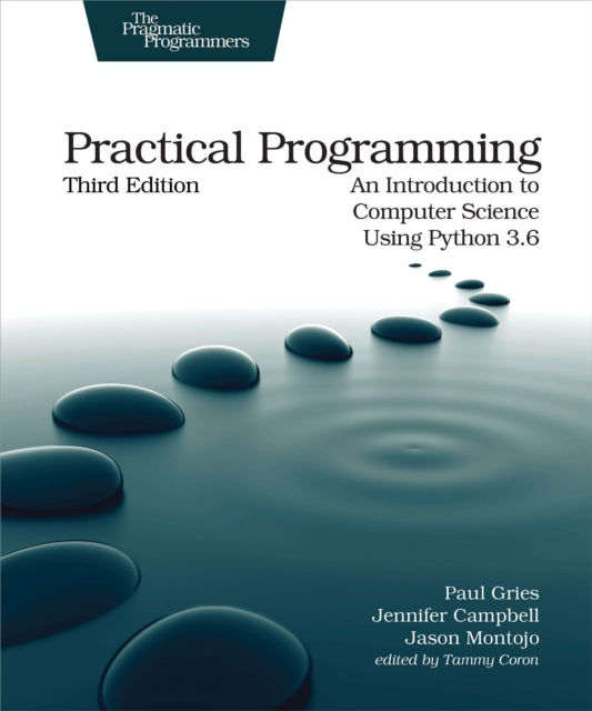 Book cover of: Practical Programming, 3e. By: Paul Gries