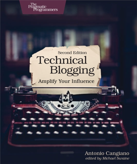 Book cover of: Technical Blogging. By: Antonio Cangiano