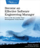 Book cover of: Become an Effective Software Engineering Manager. By: James Stanier
