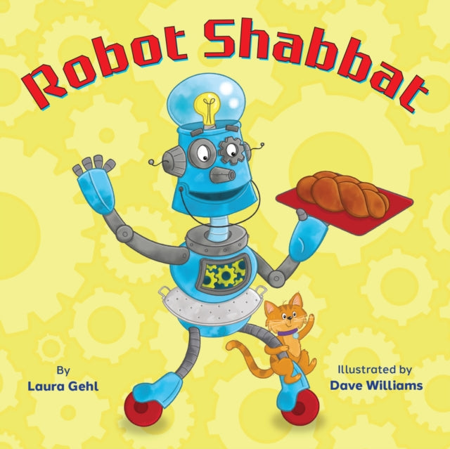 Book cover of: Robot Shabbat. By: Laura Gehl