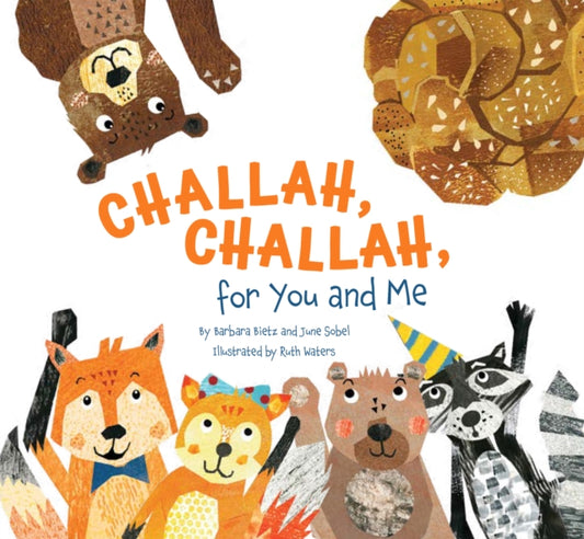 Book cover of: Challah, Challah for You and Me. By: Barbara Bietz
