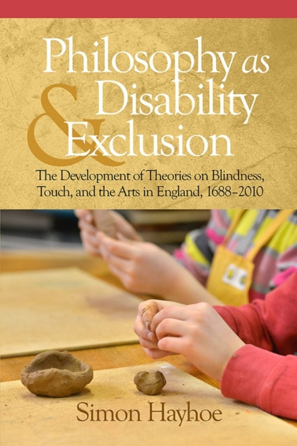 Book cover of: Philosophy as Disability & Exclusion. By: Simon Hayhoe