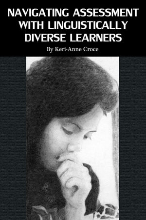 Navigating Assessment with Linguistically Diverse Learners
