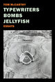 Book cover of: Typewriters, Bombs, Jellyfish. By: Tom McCarthy