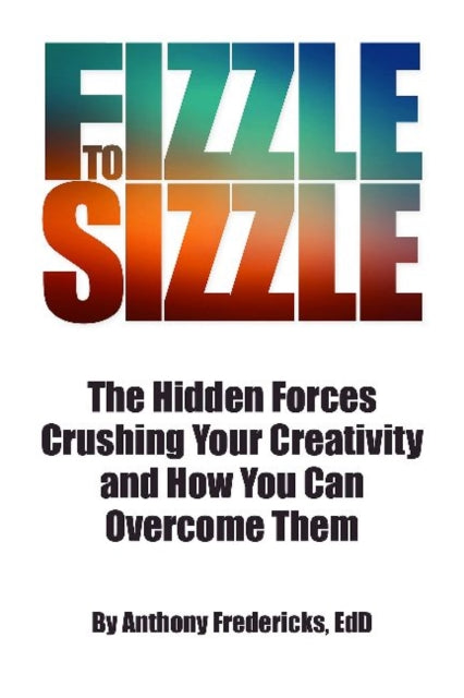 Book cover of: From Fizzle to Sizzle. By: Anthony D. Fredericks