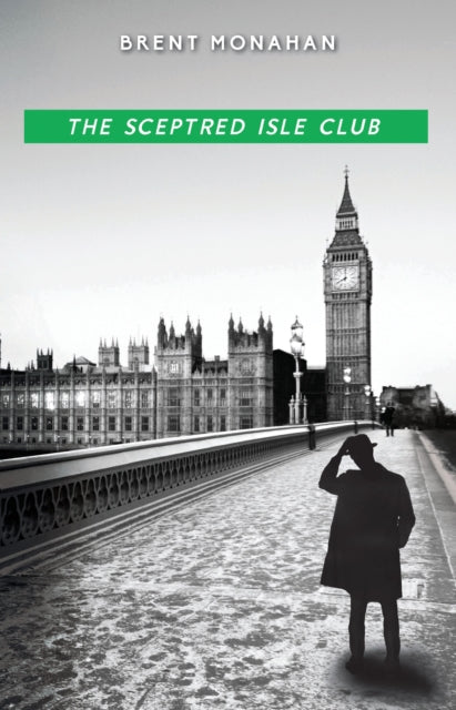Book cover of: Sceptred Isle Club. By: Brent Monahan