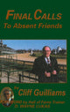 Book cover of: Final Calls to Absent Friends. By: Cliff Guilliams