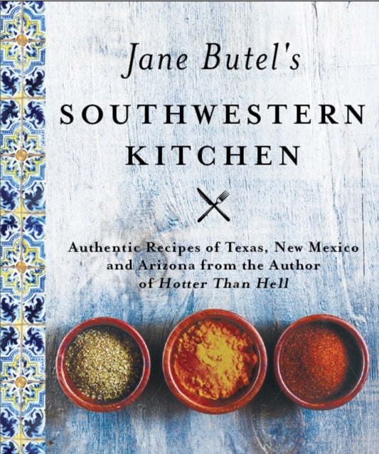 Book cover of: Jane Butel's Southwestern Kitchen. By: Jane Butel