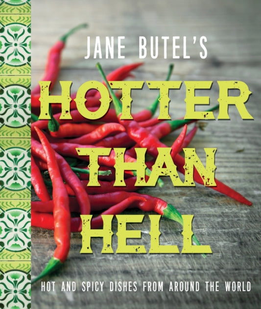 Book cover of: Jane Butel's Hotter than Hell Cookbook. By: Jane Butel