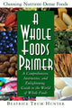 Book cover of: Whole Foods Primer. By: Beatrice Trum Hunter