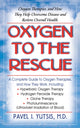 Book cover of: Oxygen to the Rescue. By: Pavel I. Yutsis