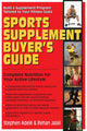 Book cover of: Sports Supplement Buyer's Guide. By: Stephen Adele