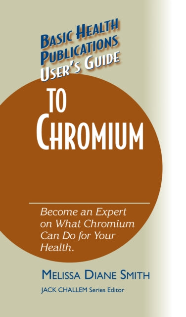 Book cover of: User's Guide to Chromium. By: Melissa Diane Smith