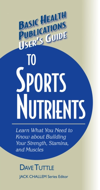 Book cover of: User's Guide to Sports Nutrients. By: Dave Tuttle
