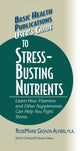 Book cover of: User's Guide to Stress-Busting Nutrients. By: RoseMarie Gionta Alfieri
