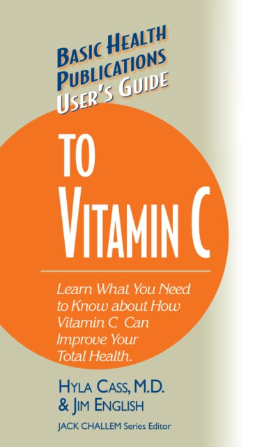 Book cover of: User's Guide to Vitamin C. By: Hyla Cass