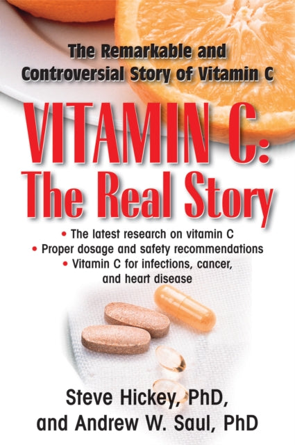 Book cover of: Vitamin C: The Real Story. By: Steve Hickey