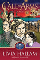 Book cover of: Call to Arms. By: Livia Hallam
