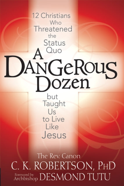 Book cover of: Dangerous Dozen. By: Canon C. K. Robertson