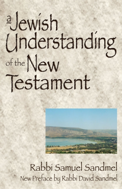 Book cover of: Jewish Understanding of the New Testament. By: Samuel Sandmel