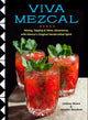 Book cover of: Viva Mezcal. By: Lindsey Moore