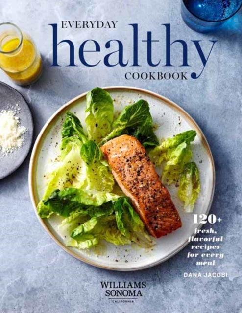 Book cover of: WS Everyday Healthy Cookbook. By: Dana Jacobi