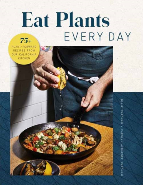 Book cover of: Eat Plants Everyday. By: Carolyn Warsham