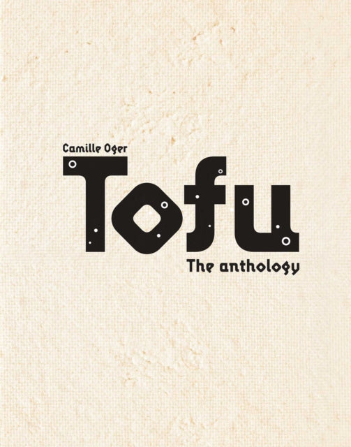 Book cover of: Complete Tofu Cookbook. By: Camille Oger