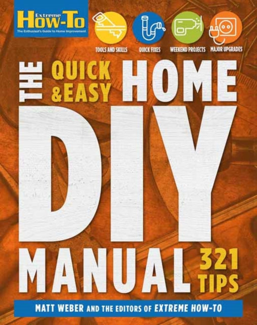 Book cover of: Quick & Easy Home DIY Manual