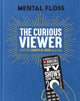 Book cover of: Mental Floss: The Curious Viewer. By: Jennifer M. Wood