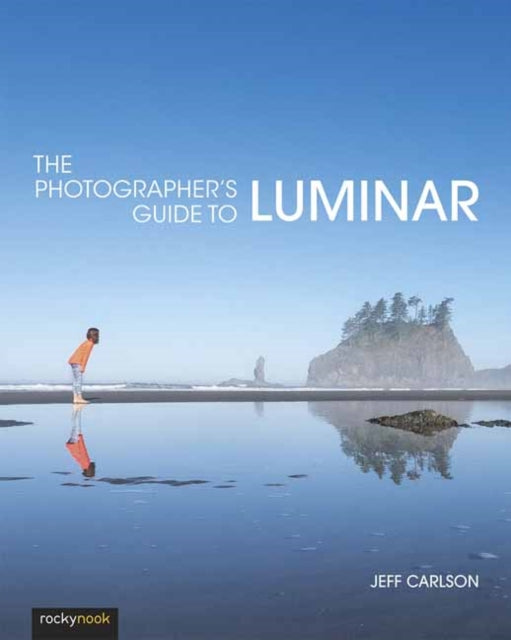 Book cover of: Photographer's Guide to Luminar. By: Jeff Carlson