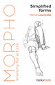 Morpho: Simplified Forms, Anatomy for Artists 9781681984483 Michel Lauricella