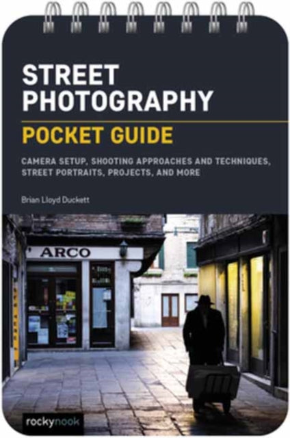 Book cover of: Street Photography: Pocket Guide. By: Brian Lloyd Duckett