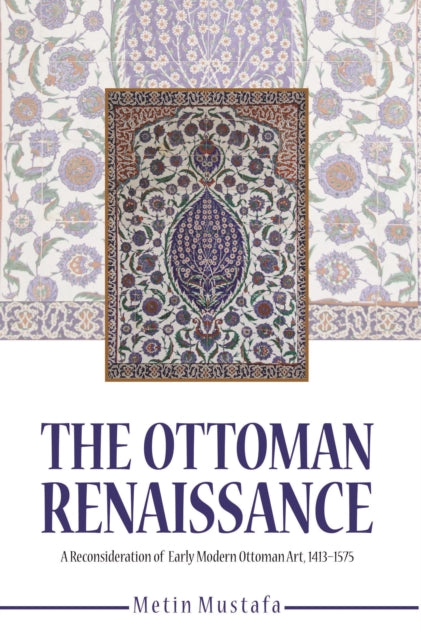 Book cover of: Ottoman Renaissance. By: Metin Mustafa
