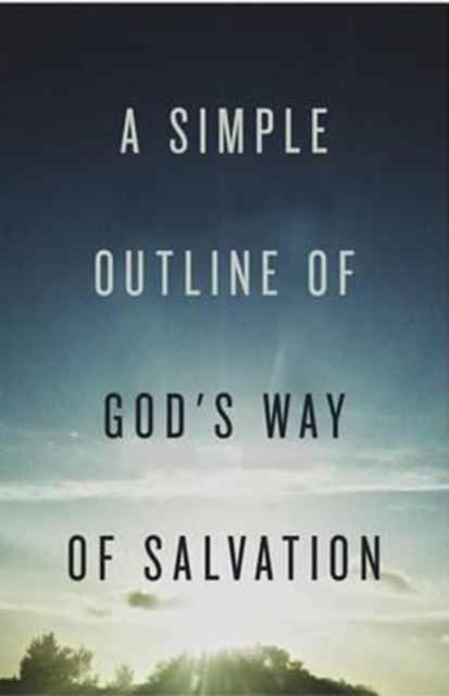 Simple Outline of God`s Way of Salvation (Pack of 25) 9781682163115 Crossway Books Staff