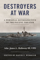 Book cover of: Destroyers at War. By: James L. Holloway