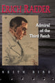 Book cover of: Erich Raeder. By: Keith Bird