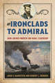 Book cover of: From Ironclads to Admiral. By: John V. Quarstein