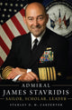 Book cover of: Admiral James Stavridis. By: Stanley D. M. Carpenter