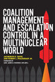 Book cover of: Coalition Management and Escalation Control in a Multinuclear World. By: Jacqueline K. Davis