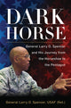 Book cover of: Dark Horse. By: Gen. Larry O. Spencer  USAF (Ret.)