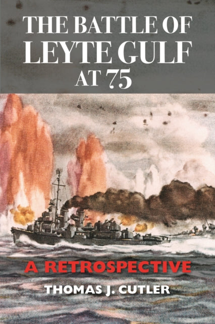 Book cover of: Battle of Leyte Gulf at 75. By: Thomas J. Cutler