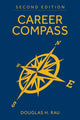Book cover of: Career Compass, Second Edition. By: Douglas Rau