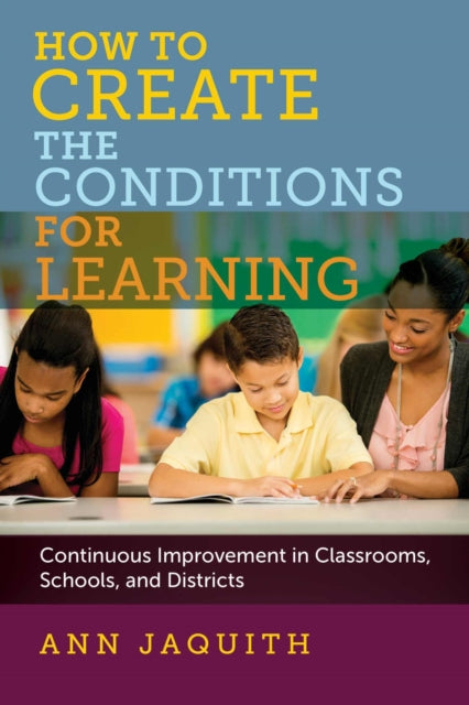 Book cover of: How to Create the Conditions for Learning. By: Ann Jaquith