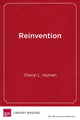 Book cover of: Reinvention. By: Cheryl L. Hyman