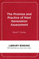 Book cover of: Promise and Practice of Next Generation Assessment. By: David T. Conley