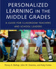 Book cover of: Personalized Learning in the Middle Grades. By: Penny A. Bishop