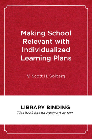 Making School Relevant with Individualized Learning Plans