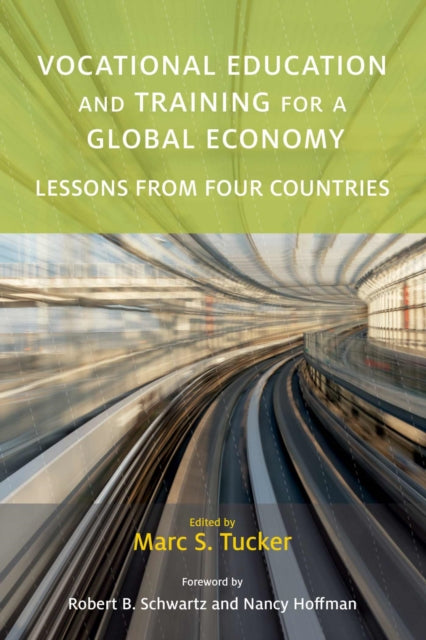 Book cover of: Vocational Education and Training for a Global Economy. By: Marc S. Tucker